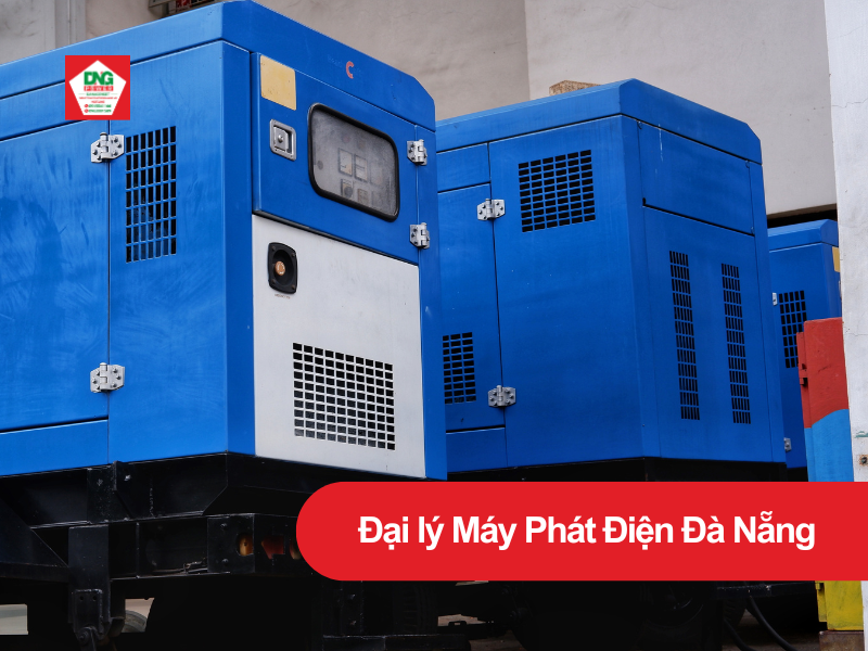 Đại Lý Máy Phát Điện Đà Nẵng - Tiêu Chí Chọn Đơn Vị Phân Phối Chính Hãng